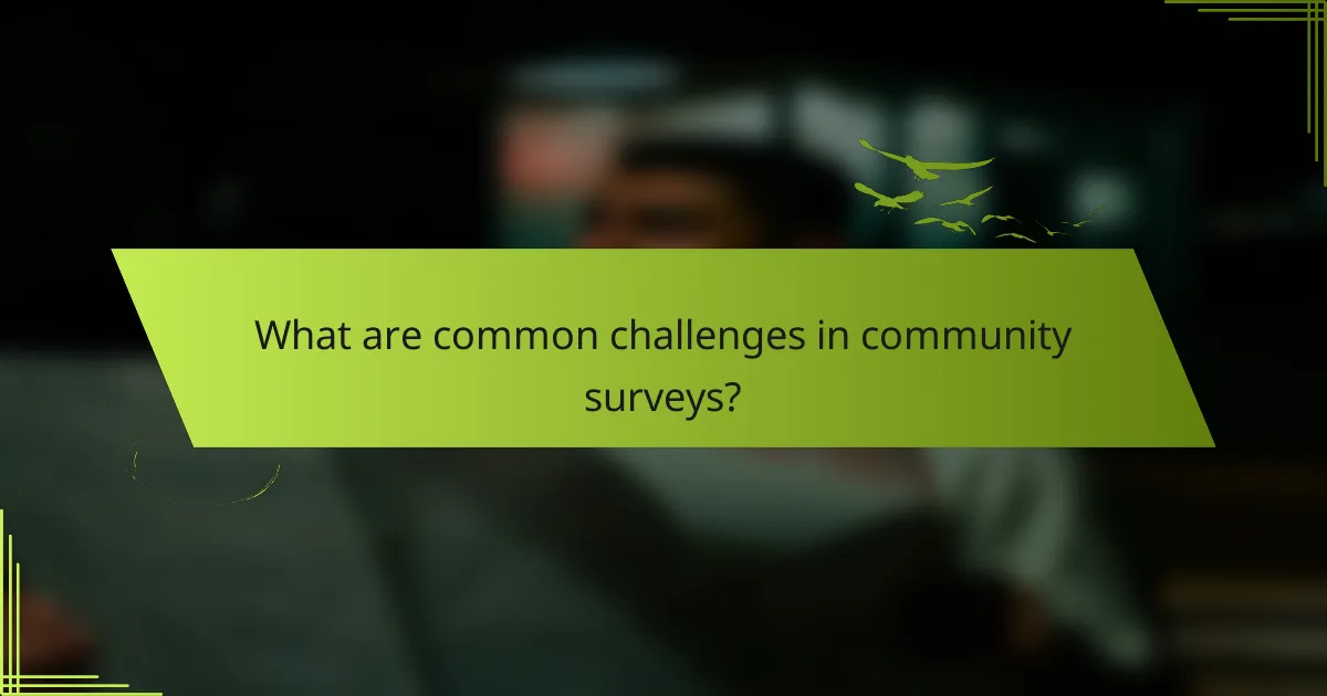 What are common challenges in community surveys?